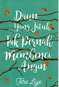 Image of Daun Jatuh Tak Pernah Membenci Angin